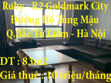 Chính chủ cho thuê căn hộ chung cư tại Ruby - R2 Goldmark City - 136 Hồ Tùng Mậu.