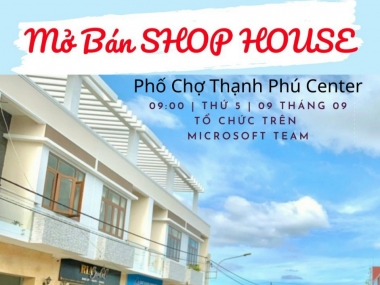 SỰ KIỆN RA MẮT SHOP HOUSE PHỐ CHỢ THẠNH PHÚ 
LH : KHÁNH DU