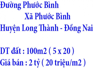 Bán đất đẹp ở đường Phước Bình, Xã Phước Bình, Huyện Long Thành, Đồng Nai ( Với CSĐT đặt biệt )